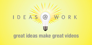 Ideas At Work Video